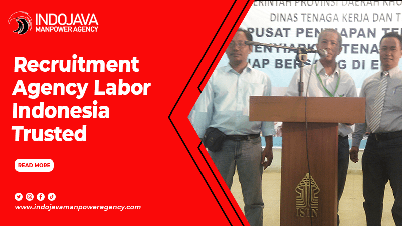Official Agent for Recruiting Indonesian Migrant Workers Abroad